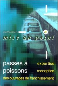 Passes à poissons (Larinier, Porcher, Travade)