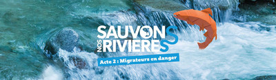 Sauvons nos rivières – Acte 2 – Migrateurs en danger Image 1